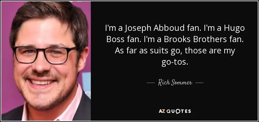 Rich Sommer Hugo Boss quote